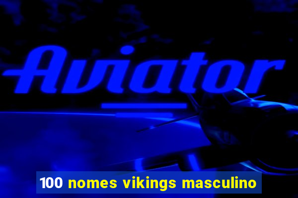 100 nomes vikings masculino